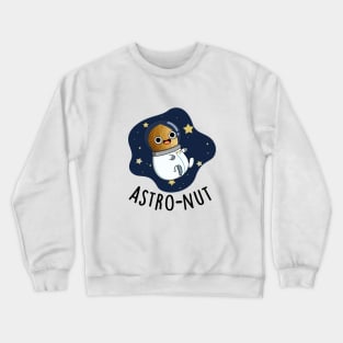 Astro-nut Cute Nut Astonaut Pun Crewneck Sweatshirt